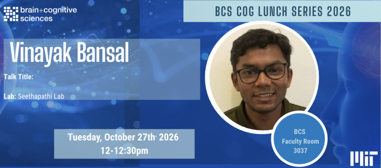 Cog Lunch: Vinayak Bansal (Seethapathi Lab)